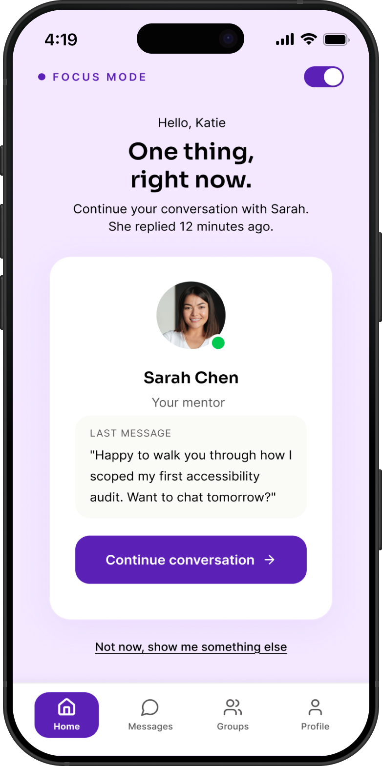 Focus Mode on, a single mentor conversation surfaced as the one thing to do right now